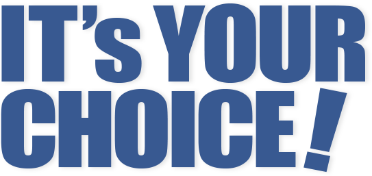 Its Your Choice
