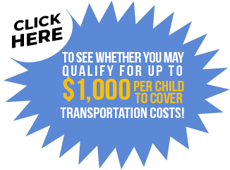 Transportation Assistance Eligibility Information Click here to see whether you may qualify for up to $1,000 per child to cover transportation costs.